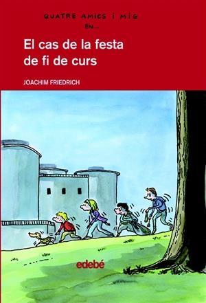 CAS DE LA FESTA DE FI DE CURS | 9788423678631 | FRIEDRICH, JOACHIM (1953- ) | Llibreria La Font de Mimir - Llibreria online Barcelona - Comprar llibres català i castellà