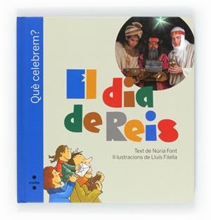 QUE CELEBREM?ELS REIS | 9788466127684 | FONT I FERRÉ, NÚRIA | Llibreria La Font de Mimir - Llibreria online Barcelona - Comprar llibres català i castellà