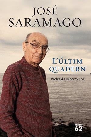 L'ÚLTIM QUADERN | 9788429767261 | JOSÉ SARAMAGO | Llibreria La Font de Mimir - Llibreria online Barcelona - Comprar llibres català i castellà