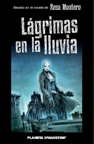 LAGRIMAS EN LA LLUVIA | 9788468475653 | ROSA MONTERO GAYO/DAMIÁN CAMPANARIO/ALESSANDRO VALDRIGHI | Llibreria La Font de Mimir - Llibreria online Barcelona - Comprar llibres català i castellà