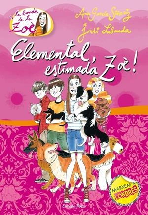 ELEMENTAL, ESTIMADA ZOÈ | 9788499325415 | JORDI LABANDA/ANA GARCIA | Llibreria La Font de Mimir - Llibreria online Barcelona - Comprar llibres català i castellà