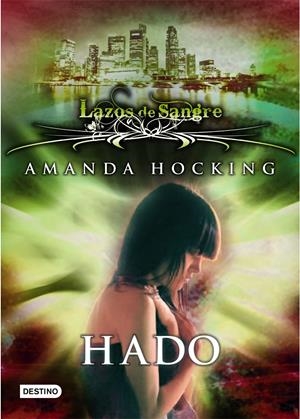 LAZOS DE SANGRE 2. HADO | 9788408108771 | AMANDA HOCKING | Llibreria La Font de Mimir - Llibreria online Barcelona - Comprar llibres català i castellà