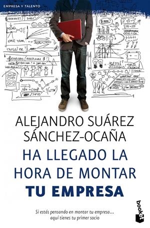 HA LLEGADO LA HORA DE MONTAR TU EMPRESA | 9788423428601 | ALEJANDRO SUAREZ SANCHEZ-OCAÑA | Llibreria La Font de Mimir - Llibreria online Barcelona - Comprar llibres català i castellà