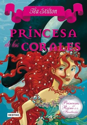 PRINCESA DE LOS CORALES | 9788408100119 | TEA STILTON | Llibreria La Font de Mimir - Llibreria online Barcelona - Comprar llibres català i castellà