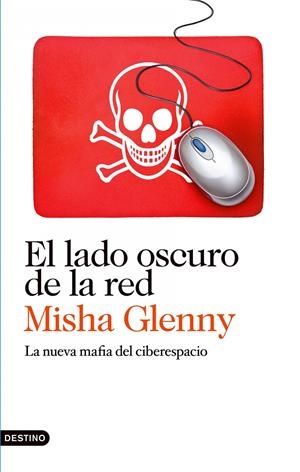 EL LADO OSCURO DE LA RED | 9788423345847 | MISHA GLENNY | Llibreria La Font de Mimir - Llibreria online Barcelona - Comprar llibres català i castellà