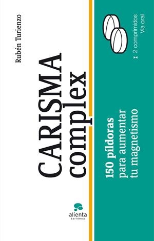 CARISMA COMPLEX. 150 PILDORAS PARA ENRIQUECER TU M | 9788415320203 | RUBÉN TURIENZO | Llibreria La Font de Mimir - Llibreria online Barcelona - Comprar llibres català i castellà