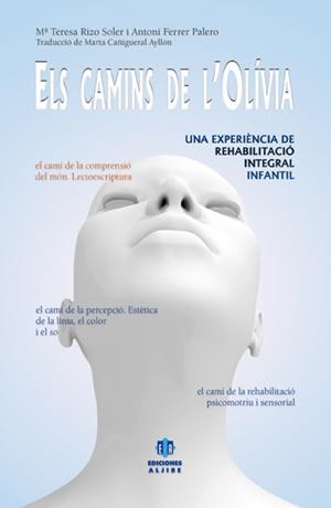 ELS CAMINS DE L'OLIVIA | 9788497007023 | RIZO/FERRE | Llibreria La Font de Mimir - Llibreria online Barcelona - Comprar llibres català i castellà