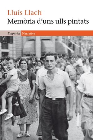 MEMÒRIA D'UNS ULLS PINTATS | 9788497877596 | LLUÍS LLACH | Llibreria La Font de Mimir - Llibreria online Barcelona - Comprar llibres català i castellà