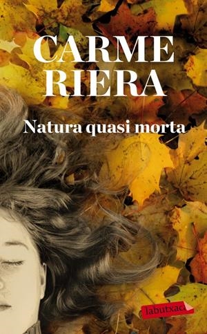 NATURA QUASI MORTA | 9788499304588 | CARME RIERA | Llibreria La Font de Mimir - Llibreria online Barcelona - Comprar llibres català i castellà