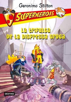 LA TRIFULGA DE LA DISFRESSA GROGA | 9788499327594 | GERONIMO STILTON | Llibreria La Font de Mimir - Llibreria online Barcelona - Comprar llibres català i castellà