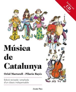 MÚSICA DE CATALUNYA PILARÍN | 9788499327617 | PILARÍN BAYÉS/ORIOL MARTORELL | Llibreria La Font de Mimir - Llibreria online Barcelona - Comprar llibres català i castellà