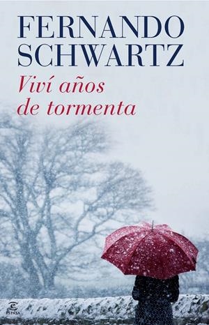 VIVI AÑOS DE TORMENTA | 9788467038774 | FERNANDO SCHWARTZ | Llibreria La Font de Mimir - Llibreria online Barcelona - Comprar llibres català i castellà