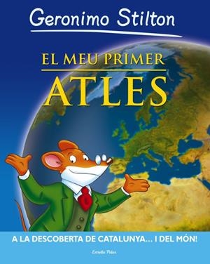 EL MEU PRIMER ATLES. GERONIMO STILTON | 9788499324937 | GERONIMO STILTON | Llibreria La Font de Mimir - Llibreria online Barcelona - Comprar llibres català i castellà