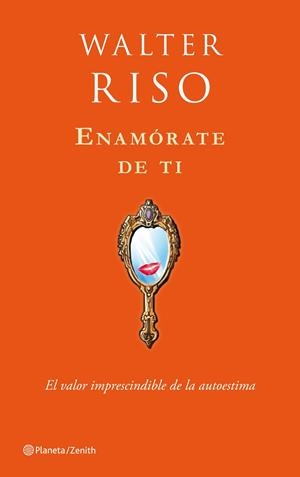 ENAMÓRATE DE TI | 9788408109907 | WALTER RISO | Llibreria La Font de Mimir - Llibreria online Barcelona - Comprar llibres català i castellà