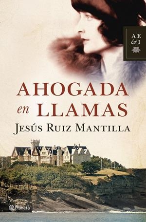 AHOGADA EN LLAMAS | 9788408110774 | JESUS RUIZ MANTILLA | Llibreria La Font de Mimir - Llibreria online Barcelona - Comprar llibres català i castellà