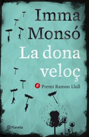 LA DONA VELOÇ | 9788497082389 | IMMA MONSÓ | Llibreria La Font de Mimir - Llibreria online Barcelona - Comprar llibres català i castellà