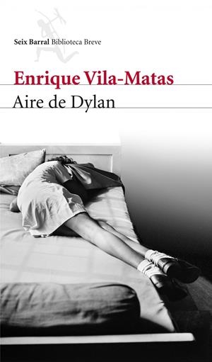 AIRE DE DYLAN | 9788432209642 | ENRIQUE VILA-MATAS | Llibreria La Font de Mimir - Llibreria online Barcelona - Comprar llibres català i castellà