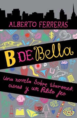 B DE BELLA | 9788467002867 | ALBERTO FERRERAS | Llibreria La Font de Mimir - Llibreria online Barcelona - Comprar llibres català i castellà