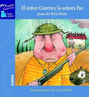 EL SEÑOR GUERRA Y LA SEÑORA PAZ | 9788423670024 | JOAN DE DEU PRATS PIJOAN | Llibreria La Font de Mimir - Llibreria online Barcelona - Comprar llibres català i castellà