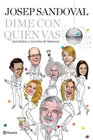 DIME CON QUIEN VAS | 9788408003984 | JOSEP SANDOVAL | Llibreria La Font de Mimir - Llibreria online Barcelona - Comprar llibres català i castellà