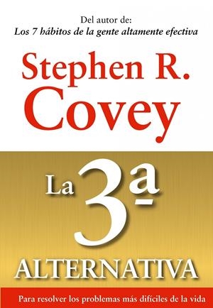 LA 3ª ALTERNATIVA | 9788449311505 | STEPHEN R. COVEY | Llibreria La Font de Mimir - Llibreria online Barcelona - Comprar llibres català i castellà