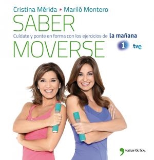 SABER MOVERSE | 9788499981079 | CRISTINA MÉRIDA Y MARILÓ MONTERO | Llibreria La Font de Mimir - Llibreria online Barcelona - Comprar llibres català i castellà