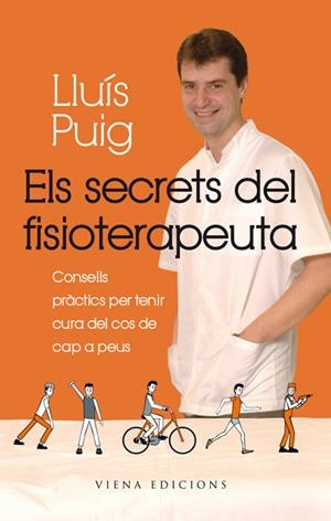 ELS SECRETS DEL FISIOTERAPEUTA | 9788483306901 | PUIG, LLUIS | Llibreria La Font de Mimir - Llibreria online Barcelona - Comprar llibres català i castellà