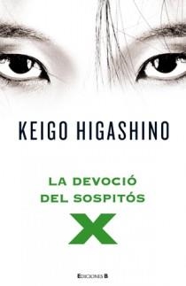 DEVOCIO DEL SOSPITOS X, LA | 9788466649148 | HIGASHIMO, KEIGO | Llibreria La Font de Mimir - Llibreria online Barcelona - Comprar llibres català i castellà