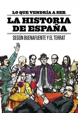 LO QUE VENDRÍA A SER LA HISTORIA DE ESPAÑA   | 9788408094616 | EL TERRAT | Llibreria La Font de Mimir - Llibreria online Barcelona - Comprar llibres català i castellà