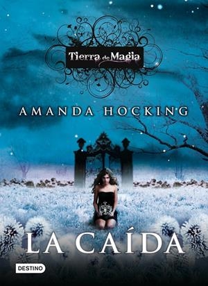 LA CAIDA | 9788408004745 | AMANDA HOCKING | Llibreria La Font de Mimir - Llibreria online Barcelona - Comprar llibres català i castellà