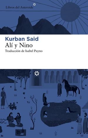 ALÍ Y NINO | 9788492663590 | SAID, KURBAN | Llibreria La Font de Mimir - Llibreria online Barcelona - Comprar llibres català i castellà
