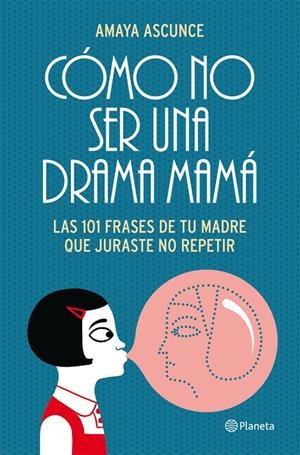COMO NO SER UNA DRAMA MAMA | 9788408005414 | AMAYA ASCUNCE | Llibreria La Font de Mimir - Llibreria online Barcelona - Comprar llibres català i castellà