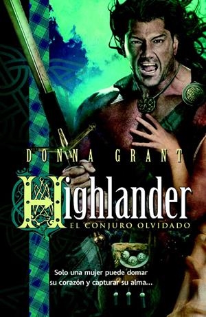 HIGHLANDER CONJURO OLVIDADO | 9788498007299 | GRANT DONNA | Llibreria La Font de Mimir - Llibreria online Barcelona - Comprar llibres català i castellà