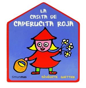 LA CASA DE CAPERUCITA ROJA | 9788408109426 | BENEDICTE GUETTIER | Llibreria La Font de Mimir - Llibreria online Barcelona - Comprar llibres català i castellà