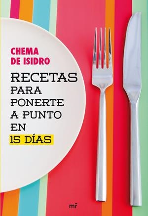 RECETAS PARA PONERTE A PUNTO EN 15 DÍAS | 9788427031722 | CHEMA DE ISIDRO | Llibreria La Font de Mimir - Llibreria online Barcelona - Comprar llibres català i castellà