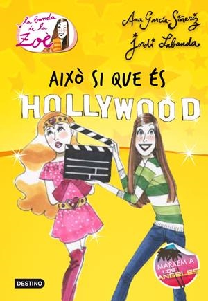 AIXÒ ÉS HOLLYWOOD! | 9788499328232 | LABANDA, JORDI / GARCÍA-SIÑERIZ, ANA | Llibreria La Font de Mimir - Llibreria online Barcelona - Comprar llibres català i castellà