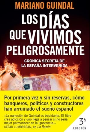 LOS DIAS QUE VIVIMOS PELIGROSAMENTE | 9788408006916 | MARIANO GUINDAL | Llibreria La Font de Mimir - Llibreria online Barcelona - Comprar llibres català i castellà