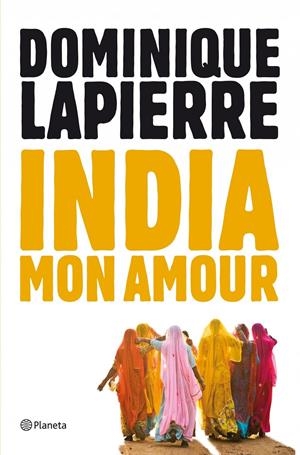 INDIA, MON AMOUR | 9788408004066 | DOMINIQUE LAPIERRE | Llibreria La Font de Mimir - Llibreria online Barcelona - Comprar llibres català i castellà