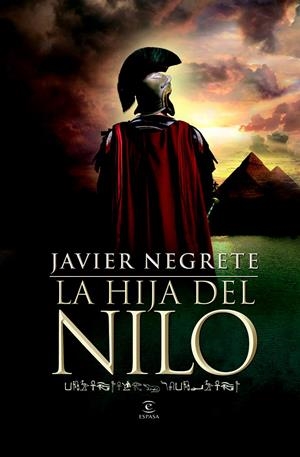 LA HIJA DEL NILO | 9788467007657 | NEGRETE JAVIER | Llibreria La Font de Mimir - Llibreria online Barcelona - Comprar llibres català i castellà