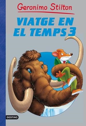 VIATGE EN EL TEMPS 3 | 9788499328430 | GERONIMO STILTON | Llibreria La Font de Mimir - Llibreria online Barcelona - Comprar llibres català i castellà