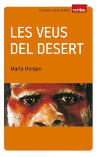 LES VEUS DEL DESERT | 9788483306956 | MORGAN, MARLO | Llibreria La Font de Mimir - Llibreria online Barcelona - Comprar llibres català i castellà
