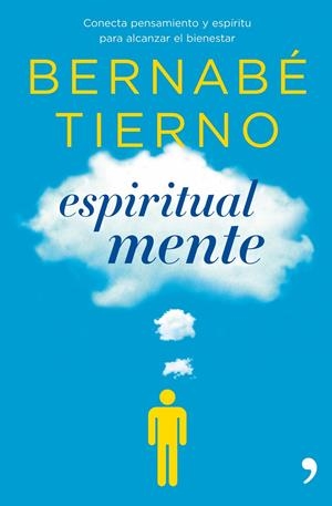 ESPIRITUAL MENTE | 9788484609780 | BERNABE TIERNO | Llibreria La Font de Mimir - Llibreria online Barcelona - Comprar llibres català i castellà