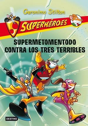 SUPERMETOMENTODO CONTRA LOS TRES TERRIBLES | 9788408102298 | GERONIMO STILTON | Llibreria La Font de Mimir - Llibreria online Barcelona - Comprar llibres català i castellà