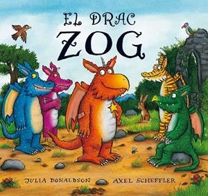 EL DRAC ZOG | 9788415426219 | DONALDSON, JULIA | Llibreria La Font de Mimir - Llibreria online Barcelona - Comprar llibres català i castellà