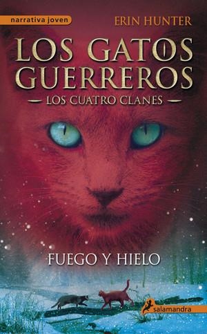 FUEGO Y HIELO | 9788498384604 | HUNTER, ERIN | Llibreria La Font de Mimir - Llibreria online Barcelona - Comprar llibres català i castellà
