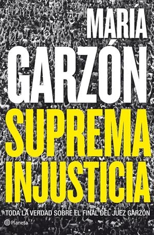 SUPREMA INJUSTICIA | 9788408009108 | MARÍA GARZÓN MOLINA | Llibreria La Font de Mimir - Llibreria online Barcelona - Comprar llibres català i castellà