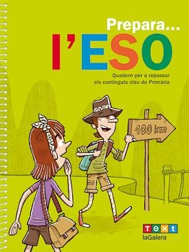 QUADERN PREPARA L'ESO! | 9788441218277 | EQUIP PEDAGÒGIC I EDITORIAL DE TEXT-LAGALERA | Llibreria La Font de Mimir - Llibreria online Barcelona - Comprar llibres català i castellà
