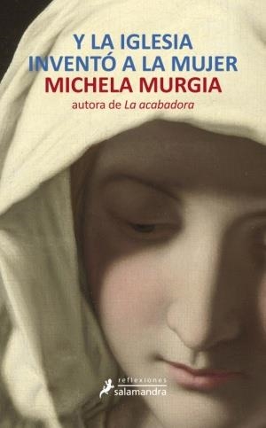 Y LA IGLESIA INVENTÓ A LA MUJER | 9788498384574 | MURGIA, MICHELA | Llibreria La Font de Mimir - Llibreria online Barcelona - Comprar llibres català i castellà