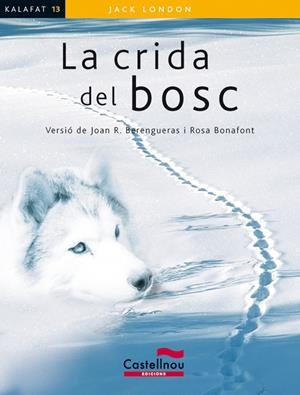 LA CRIDA DEL BOSC | 9788498049503 | JACK LONDON | Llibreria La Font de Mimir - Llibreria online Barcelona - Comprar llibres català i castellà