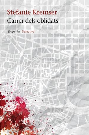 CARRER DELS OBLIDATS | 9788497877985 | STEHANIE KREMSER | Llibreria La Font de Mimir - Llibreria online Barcelona - Comprar llibres català i castellà